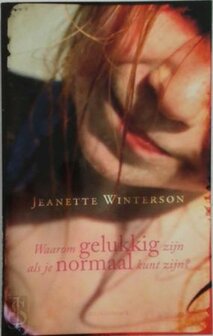 Jeanette Winterson // Waarom gelukkig zijn als je normaal kunt zijn?