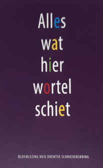 Alles wat hier wortel schiet