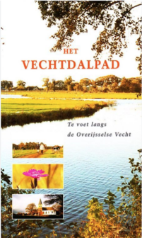 Het Vechtdalpad. te voet langs de Overijsselse Vecht