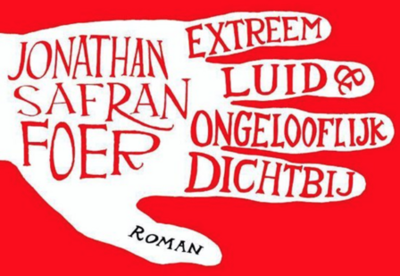Jonathan Safran Foer // Extreem luid &amp; ongelooflijk dichtbij 