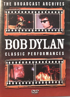 Bob Dylan // The broadcast archives : classic performances