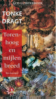 Tonke Dragt // Torenhoog en mijlenbreed