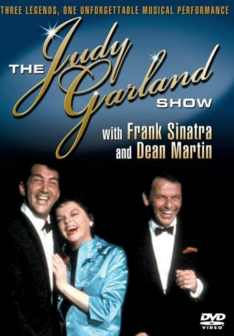 The Judy Garland Show with Frank Sinatra and Dean Martin.