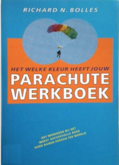 Richard N. Bolles // Het Welke Kleur Heeft Jouw Parachute Werkboek