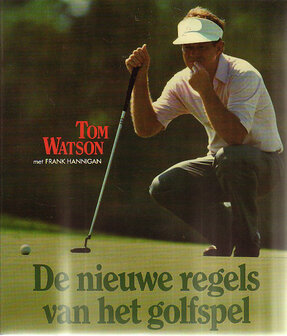 Tom Watson // De nieuwe regels van het golfspel