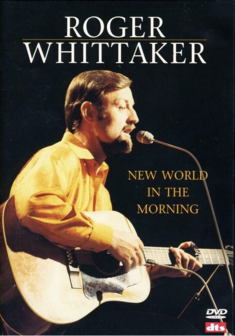 Roger Whittaker // New World in the Morning