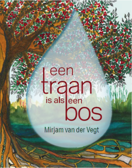 Mirjam van der Vegt // Een traan is als een bos