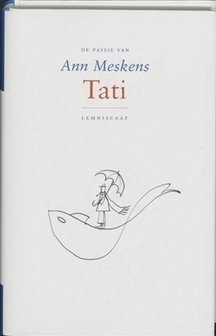 Ann Meskens // Tati, de passie van Ann Meskens