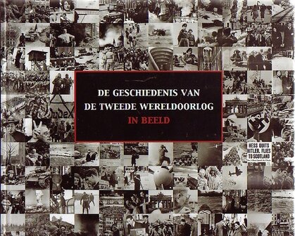 De geschiedenis van de Tweede Wereldoorlog in beeld