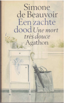 Simone de Beauvoir // Een zachte dood (Agathon)