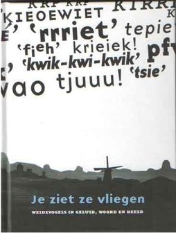 Henk Poortinga // Je ziet ze vliegen. Weidevogels in woord, beeld en geluid