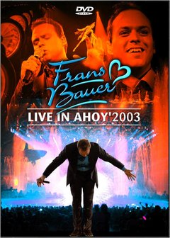 Frans Bauer - Live In Ahoy 2003