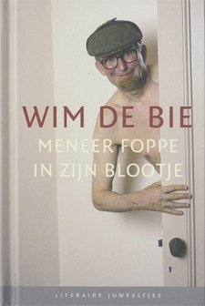 W. de Bie // Meneer Foppe in zijn blootje
