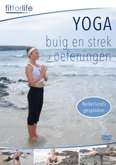 Fit For Life - Yoga Buig en strekoefeningen