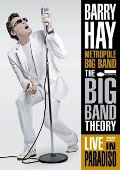 Barry Hay - Big Band Theory - Live In Paradiso