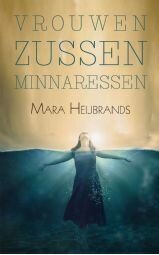 Mara Heijbrands // Vrouwen, zussen, minnaressen