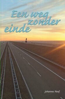 Johannes Neef // Een Weg Zonder Einde