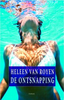 Heleen van Royen //De Ontsnapping