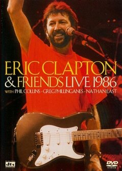 Eric Clapton &amp; Friends - Live 1986