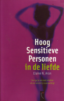 Elaine N. Aron &nbsp;// Hoog Sensitieve Personen In De Liefde