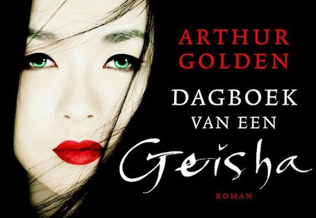 Arthur Golden - Dagboek van een geisha&nbsp;