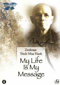 Thich Nhat Hanh // My Life Is My Message