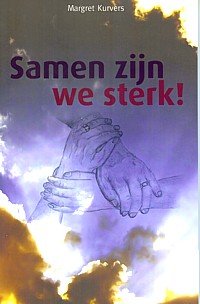 Margret Kurvers // Samen zijn we sterk!