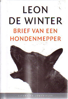 Leon de Winter // Brief van een hondenmepper