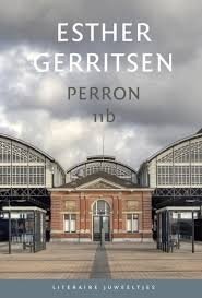 Esther Gerritsen // Perron 11b