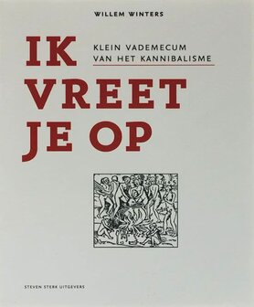 Willem Winters // Ik Vreet Je Op