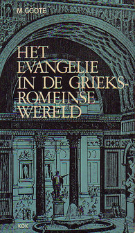 M.Goote // Het evangelie in de grieks-romeinse wereld