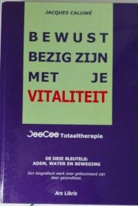 Jacques Caluw&eacute; // Bewust bezig zijn met je vitaliteit