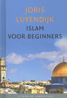 Joris Luyendijk // Islam voor beginners