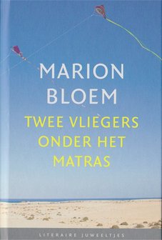 Marion Bloem // Twee vliegers onder het matras