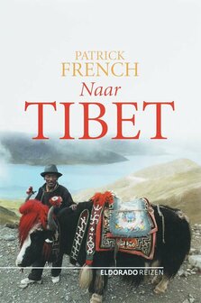 PATRICK FRENCH // NAAR TIBET