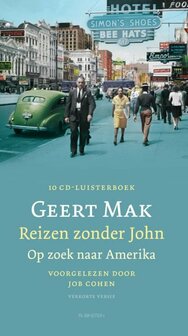 Geert Mak // Reizen Zonder John (10 CD Luisterboek)