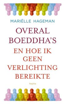 Mari&euml;lle Hageman // Overal boeddha&#039;s