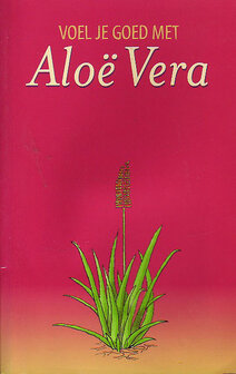 R. Duynstee // Voel Je Goed Met Aloe Vera