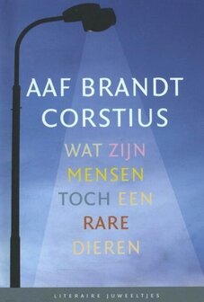 Aaf Brandt Corstius // Wat zijn mensen toch een rare dieren