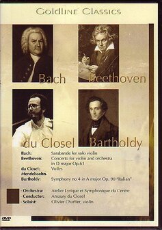 Goldline Classics DVD //Bach-Beethoven-du Closel-Mendelssohn-Bartholdy