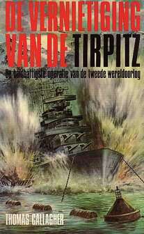 Thomas Callagher // De vernietiging van de Tirpitz