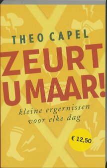 Theo Capel // Zeurt U Maar!