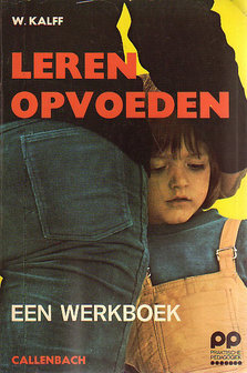 W. Kalff // Leren opvoeden : een werkboek 