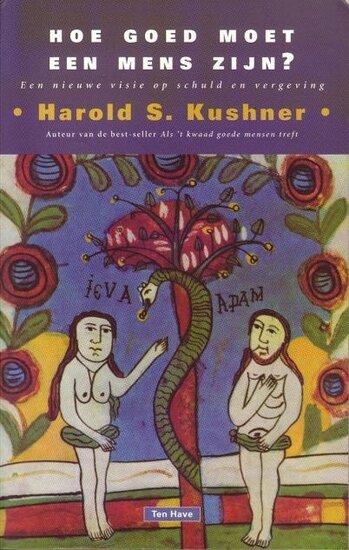 Harold Kushner//Hoe goed moet een mens zijn?(ten have)