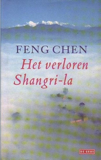 Feng Chen//Het verloren Shangri-la(de geus)