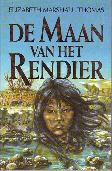 Elizabeth Marshall Thomas //De maan van het rendier( H & W )