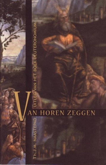 Th.J.M. Naastepad //Van horen zeggen(ten have)