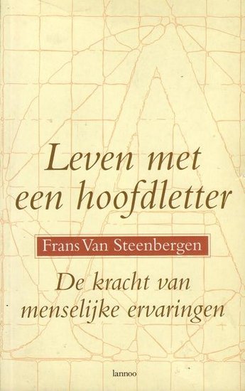 Frans Van Steenbergen //Leven met een hoofdletter(lannoo)