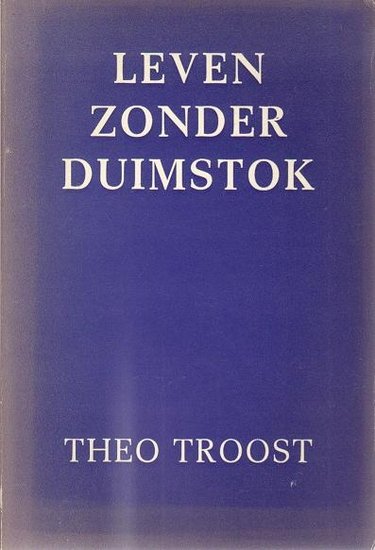 Theo Troost//Leven met een duimstok(Hollandia)