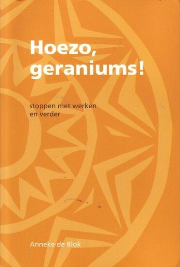Anneke de Blok //Hoezo, geraniums!(Tirion)